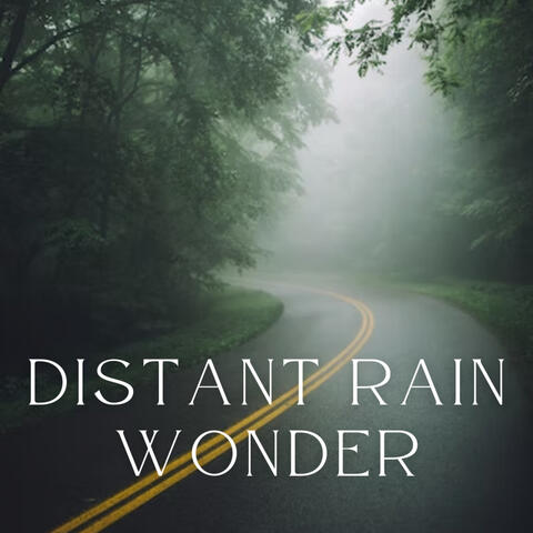 Distant Rain Wonder