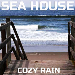 Sea House Cozy Rain