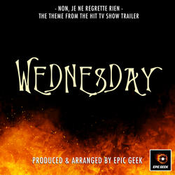 Non, je ne regrette rien (From "Wednesday Trailer")