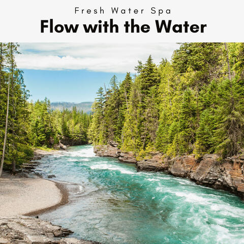 1 Flow with the Water