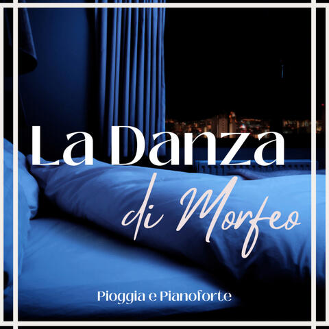 La Danza di Morfeo - Pioggia e Pianoforte