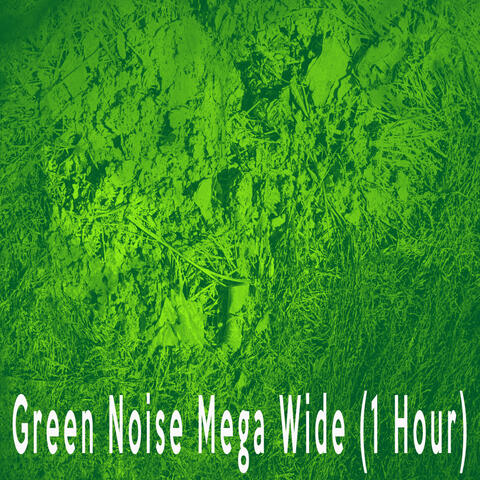Green Noise Mega Wide (1 Hour)