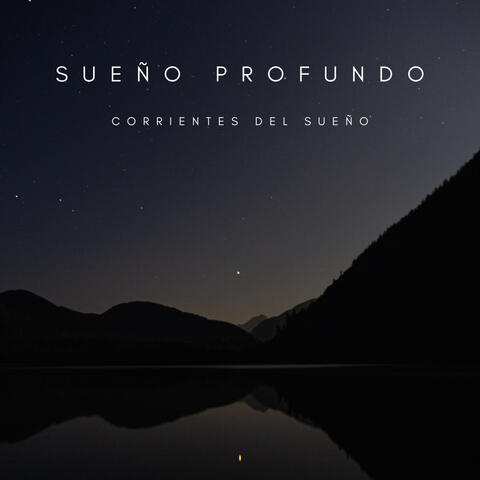 Sueño Profundo: Corrientes Del Sueño