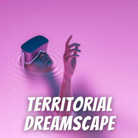 Territorial Dreamscape