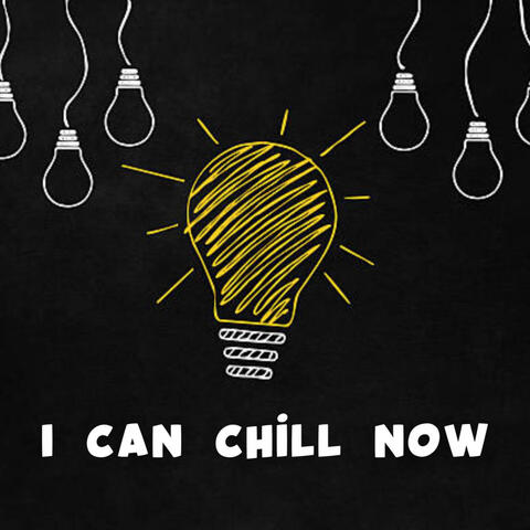 I Can Chill Now