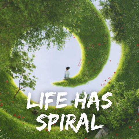 Life Has Spiral