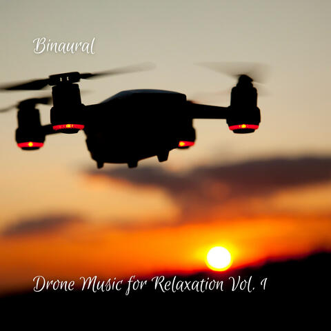 Binaural Sounds: Drone Music for Relaxation Vol. 1