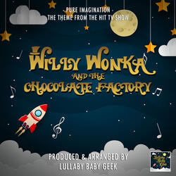 Pure Imagination (From "Willy Wonka & The Chocolate Factory")