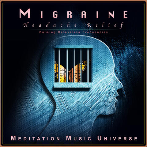 Migraine Headache Relief: Calming Relaxation Frequencies