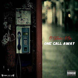 One Call Away