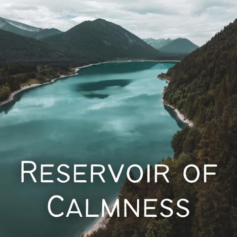 Reservoir of Calmness