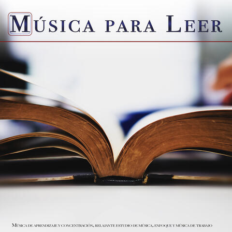 Musica Para Leer: Música de aprendizaje y concentración, relajante estudio de música, enfoque y música de trabajo