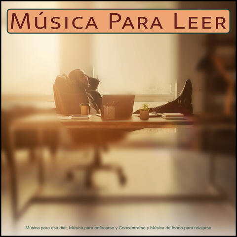 Musica Para Leer: Música para estudiar, Música para enfocarse y concentrarse y Música de fondo para relajarse