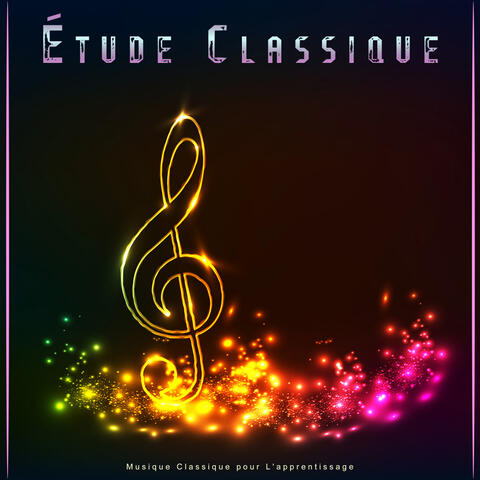 Étude Classique  : Musique Classique pour L'apprentissage