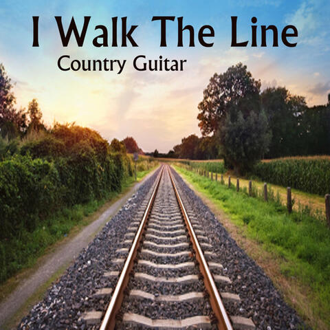 Country Guitar Music: Instrumental Country: I Walk the Line