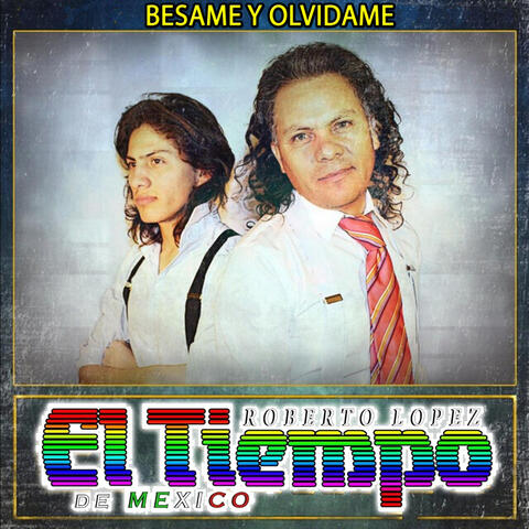 Bésame Y Olvídame