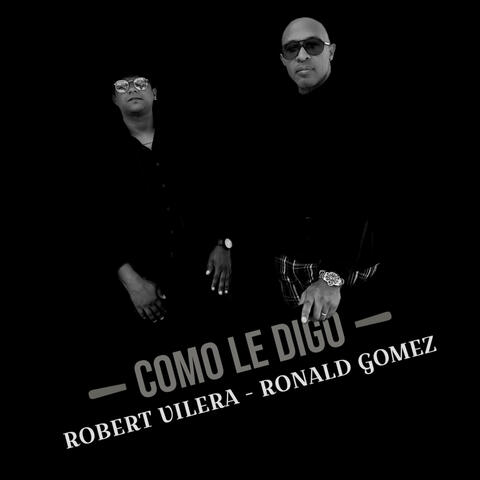 Como Le Digo (feat. Ronald Gomez)