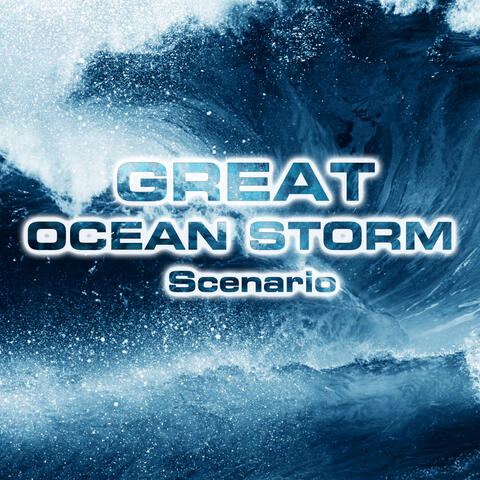 Great Ocean Storm Scenario
