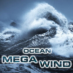 White Noise of Mega Wind (feat. White Noise Sound FX, Wind Atmosphere Sounds, Wind White Noise FX, Atmospheres White Noise Sounds, Ocean Storm Sounds & Ocean Sounds FX)