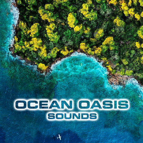 Ocean Oasis Sounds (feat. Atmospheres Sounds, Beach Waves Sounds FX, Calming Nature Sound FX & Pacific Ocean White Noise)