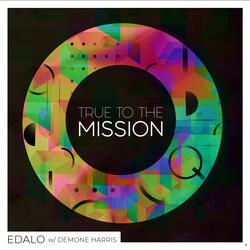 True To The Mission (feat. Demone Harris)