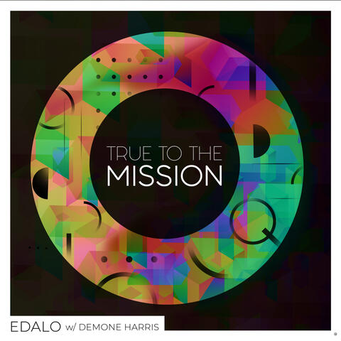 True To The Mission (feat. Demone Harris)