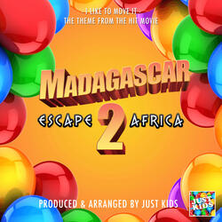 I Like To Move It ( From "Madagascar - Escape 2 Africa")