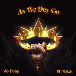 As We Dey Go (feat. 121SELAH)