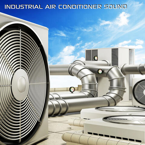 Industrial Air Conditioning Sound (feat. Discovery White Noise, White Noise Sleep Sounds, White Noise Sounds FX & Sounds Nature)