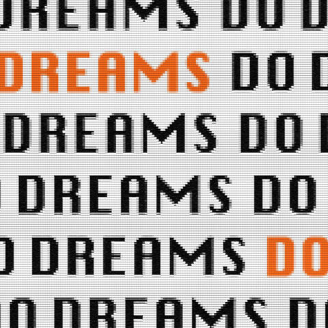 DREAMS DO