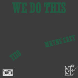 We Do This (feat. 7IIO)