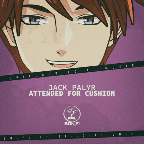 Attended for Cushion