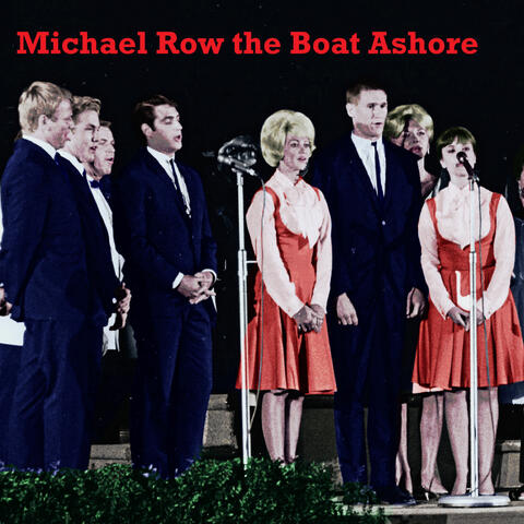 Michael Row the Boat Ashore