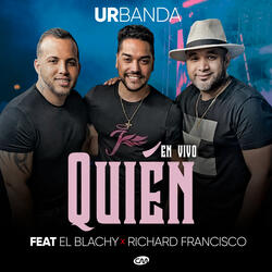Quién (feat. El Blachy & Richard Francisco)
