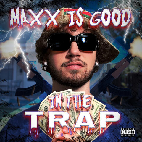 Maxx is Good in the Trap