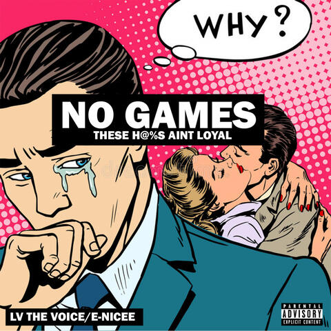 No Games ( These Hoes Ain't Loyal) (feat. E-Nicee)
