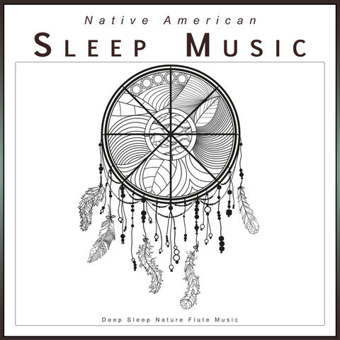 Native American Sleep Music: Deep Sleep Nature Flute Music