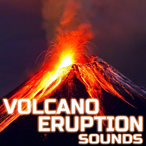 Volcano Eruption Sounds (feat. Universal Nature Soundscapes, Nature Scapes TV, Nature Sounds TV, Deep Sleep Collection, Sleeping Sounds & White Noise)