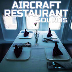 Sounds of Aircraft Restaurant (feat. Deep Sleep Collection, Deep Focus, Nature Sounds TV, Universal Nature Soundscapes, Everyday Sounds & Brain Waves Beta)
