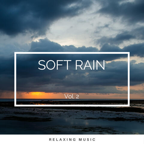 Soft Rain Vol. 2