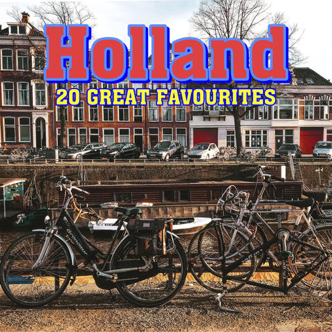 Holland - 20 Great Favourites