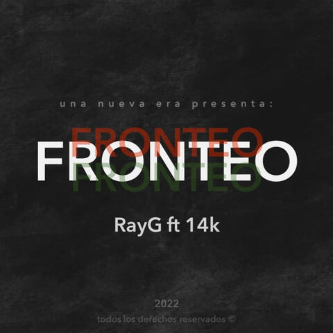 Fronteo (feat. 14K) (feat. 14K)