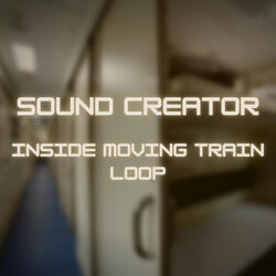 Inside Moving Train Loop 10
