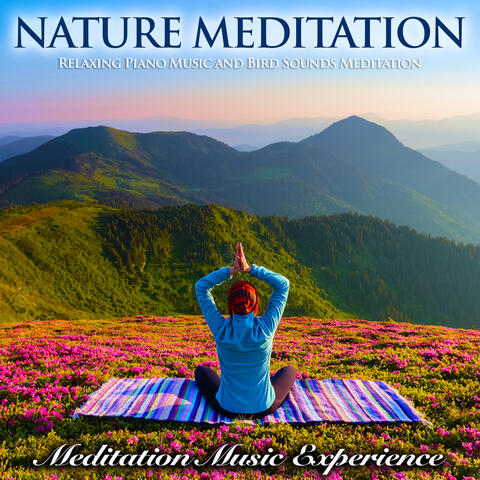 Nature Meditation: Relaxing Piano Music and Bird Sounds Meditation