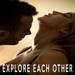 Explore Each Other