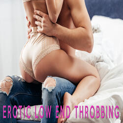Erotic Low End Throbbing
