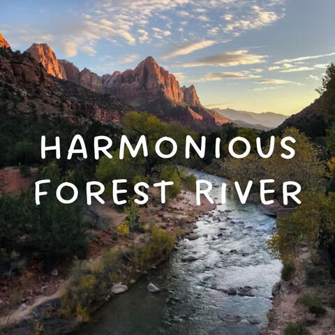 Harmonious Forest River