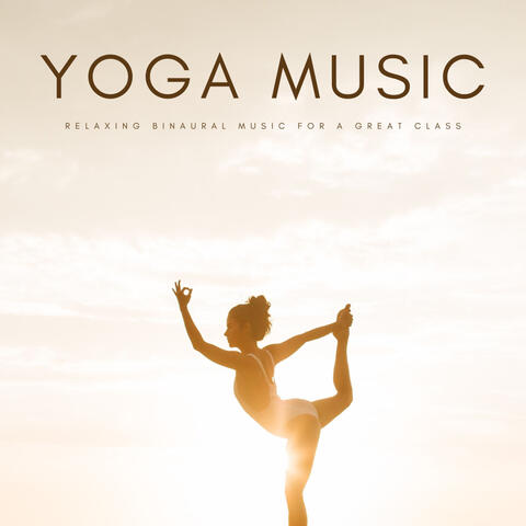 Yoga Music: Relaxing Binaural Music For A Great Class