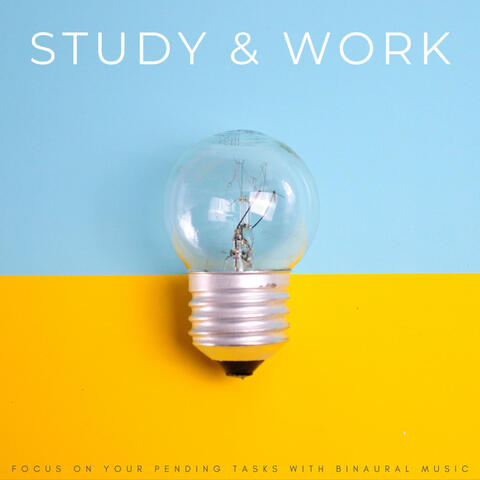 Study & Work: Focus On Your Pending Tasks With Binaural Music