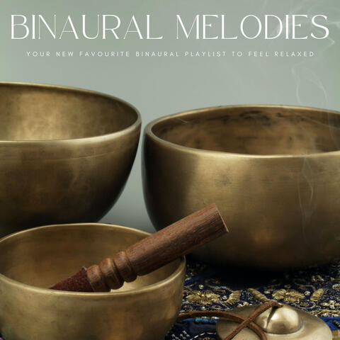 Binaural Melodies: Your New Favourite Binaural Playlist To Feel Relaxed